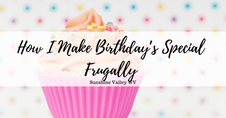 How I Make Birthday’s Special Frugally