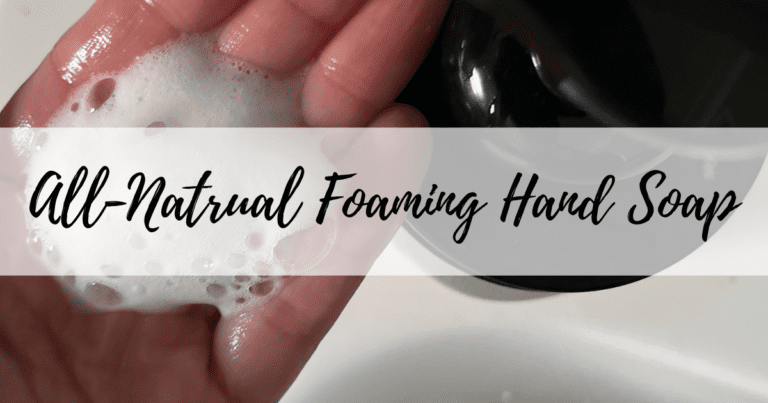 How to Make Simple All-Natural Foaming Hand Soap